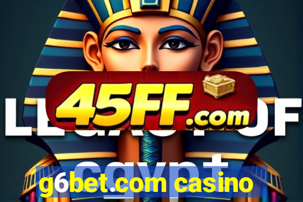 g6bet.com casino